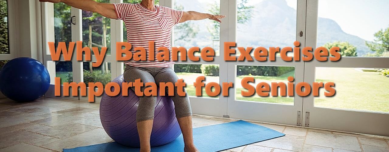 Why Balance Exercises Important for Seniors